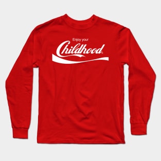 Enjoy Your Childhood Long Sleeve T-Shirt